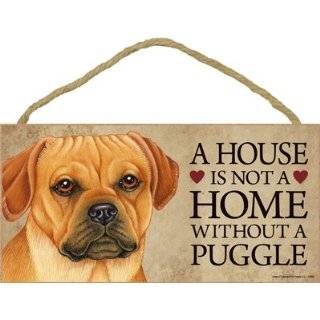 house is not a home without Puggle Dog   5 x 10 Door Sign