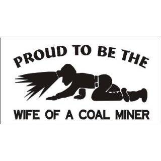  Proud to a WEST VIRGINIA Coal Miner Decal Sticker Sports 