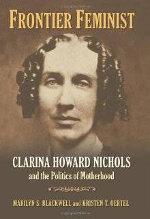   Feminist Clarina Howard Nichols and the Politics of Motherhood