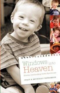 Windows Into Heaven   Stories Celebrating Down Syndrome