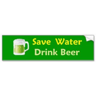 Save Water Drink Beer Bumper Sticker