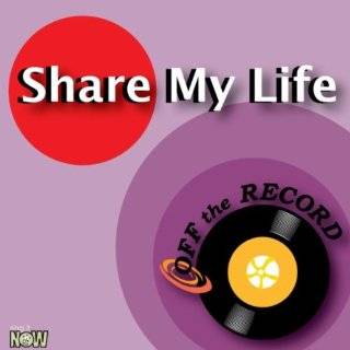  Share My Life (made famous by Kem) Off The Record  